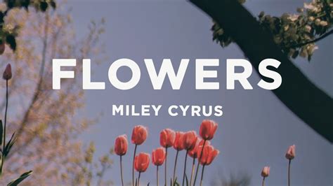 miley cyrus flowers lyrics
